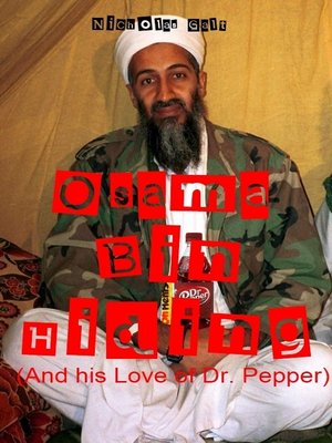 cover image of Osama Bin Hiding (And his Love of Dr. Pepper)